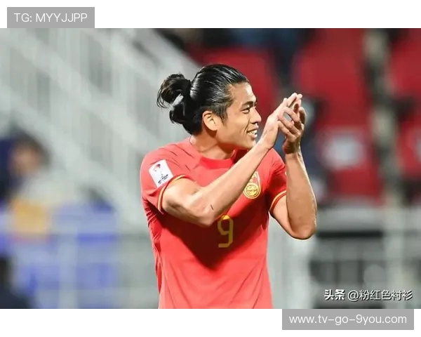 张玉宁重回巅峰引领国足新征程展现中国足球奋进力量