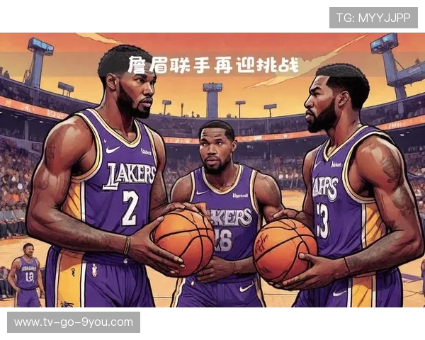 湖人携强势阵容挑战太阳季后赛之路能否再创辉煌